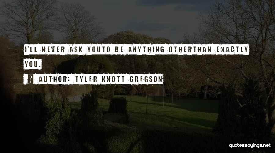 Tyler Knott Gregson Quotes 1922922