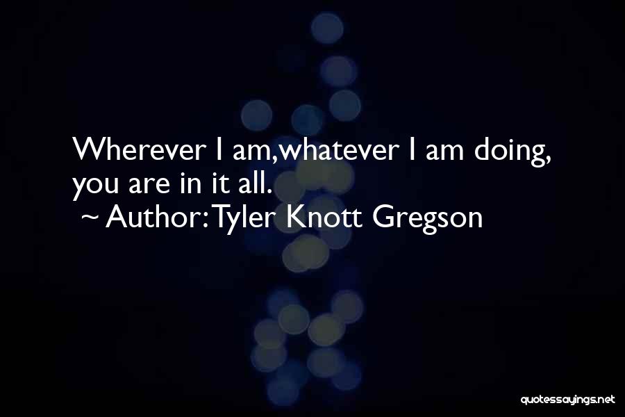 Tyler Knott Gregson Quotes 245642