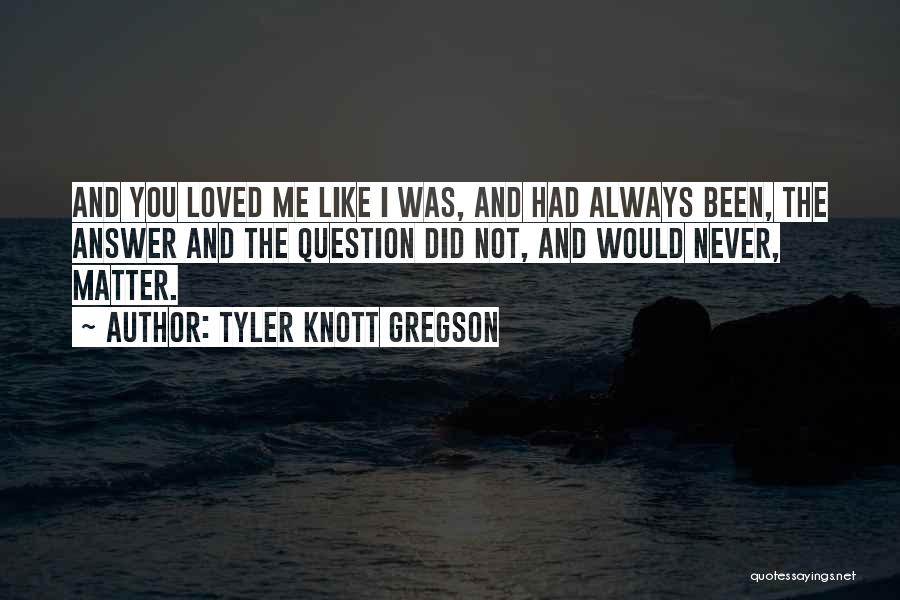 Tyler Knott Gregson Quotes 307926