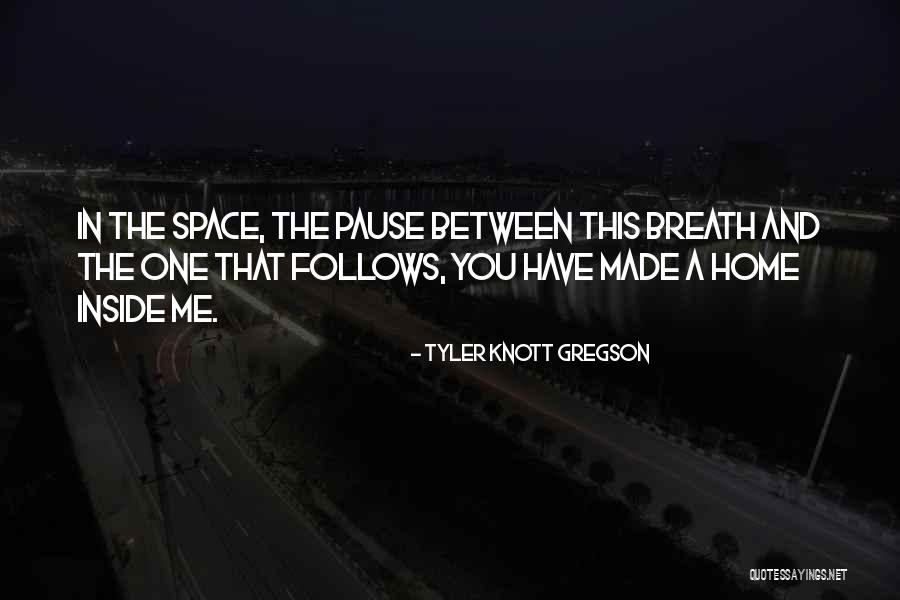 Tyler Knott Gregson Quotes 435282 Tyler Knott Gregson Quotes 435282