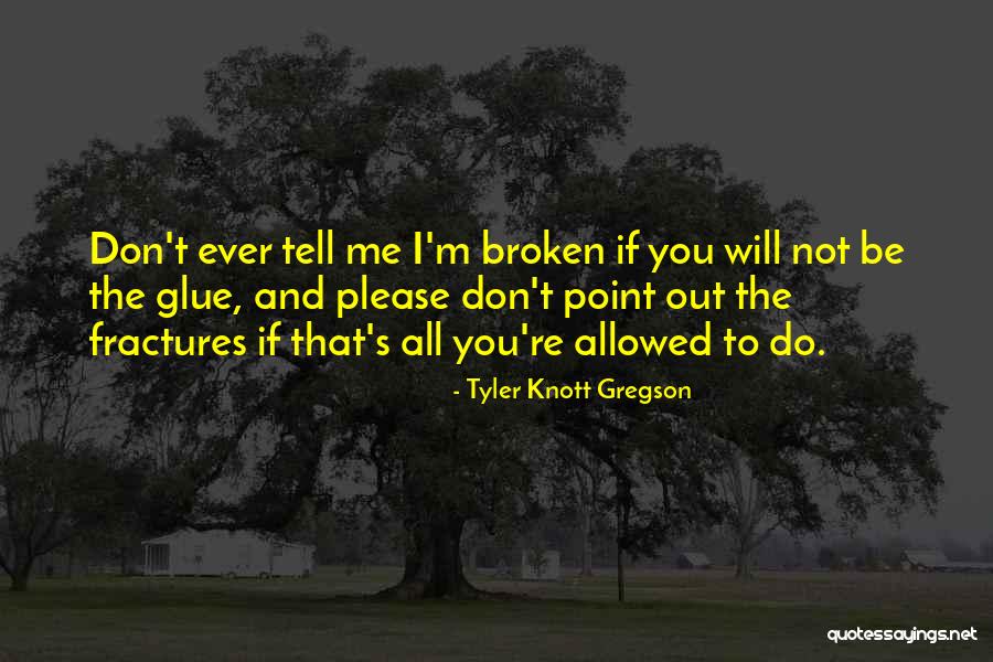 Tyler Knott Gregson Quotes 473837