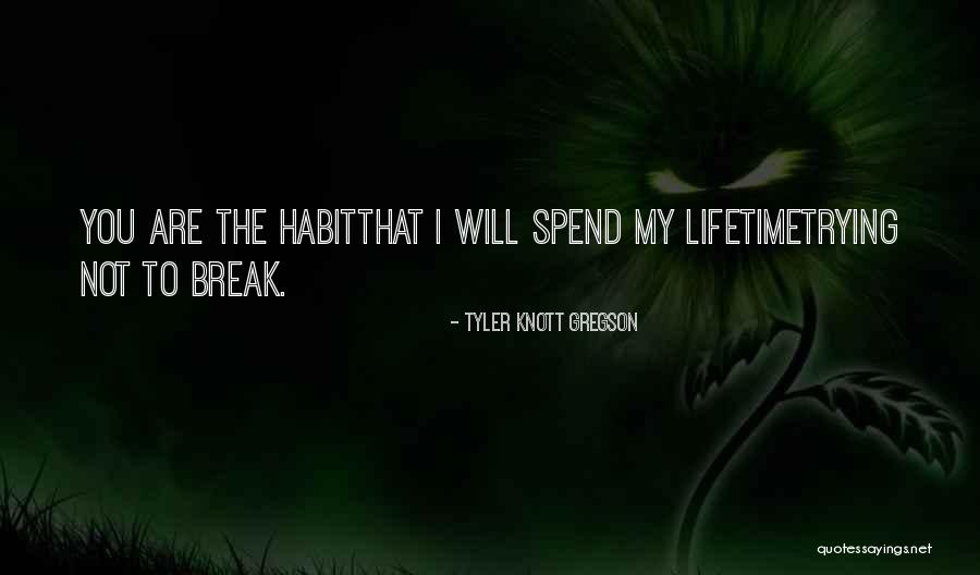 Tyler Knott Gregson Quotes 764614 Tyler Knott Gregson Quotes 764614