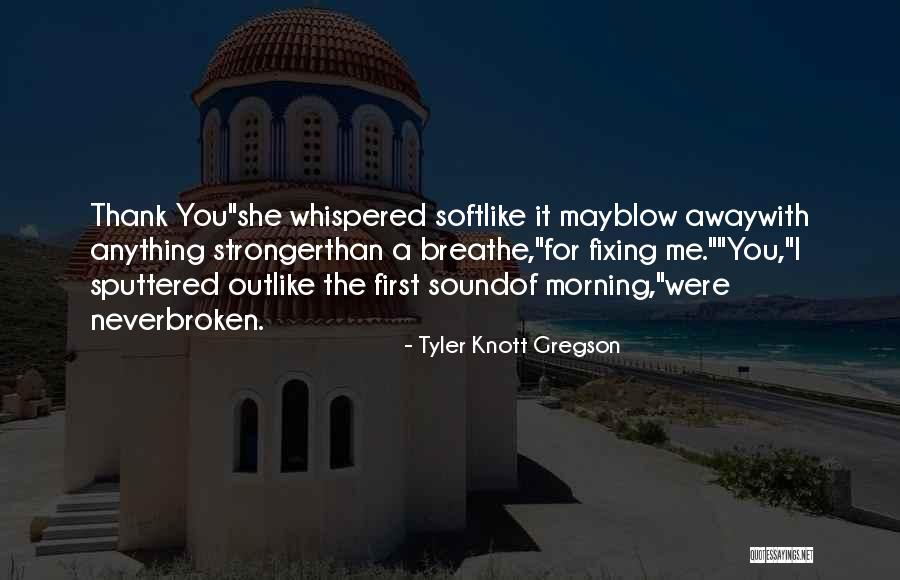 Tyler Knott Gregson Quotes 89650 Tyler Knott Gregson Quotes 89650