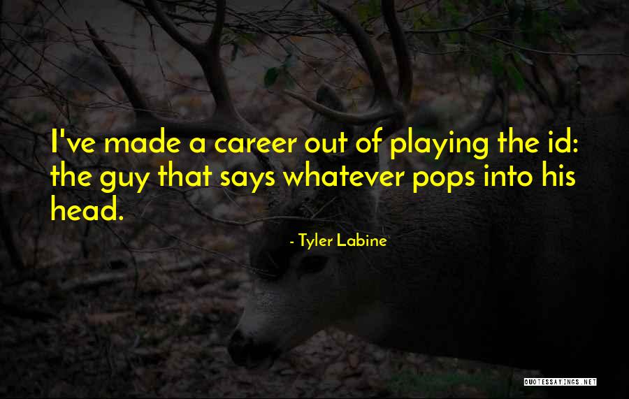 Tyler Labine Quotes 1784561