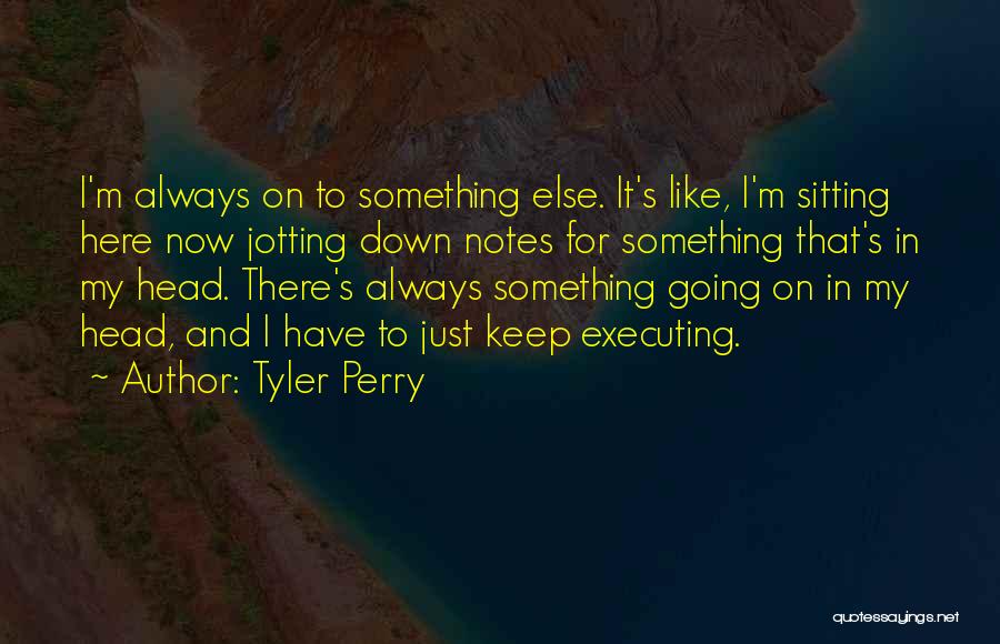 Tyler Perry Quotes 1309629