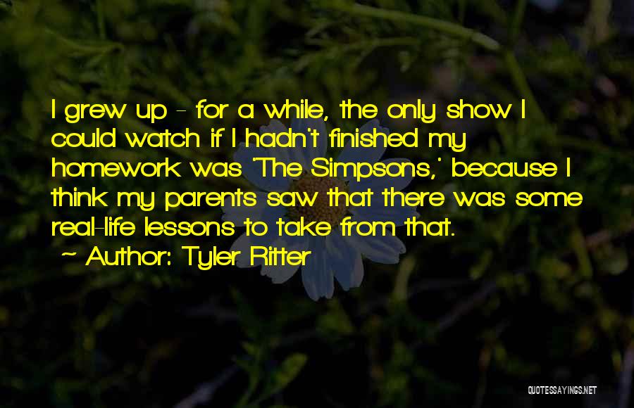 Tyler Ritter Quotes 1382447