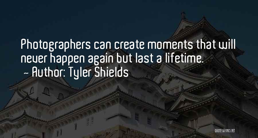 Tyler Shields Quotes 305443