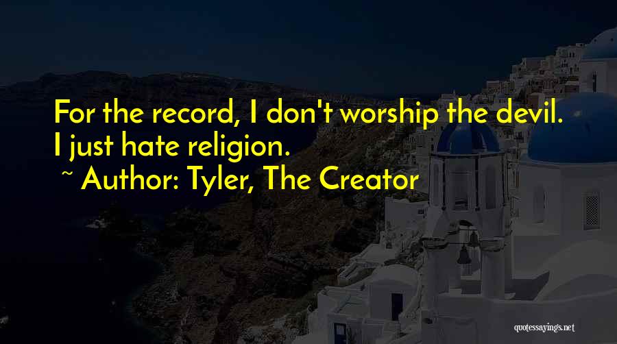 Tyler, The Creator Quotes 1558457