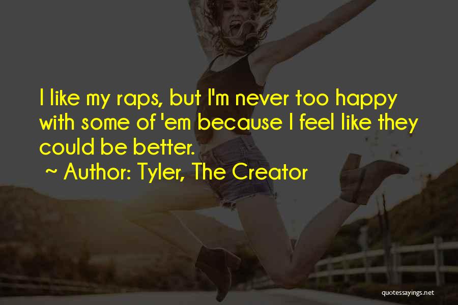Tyler, The Creator Quotes 2107197