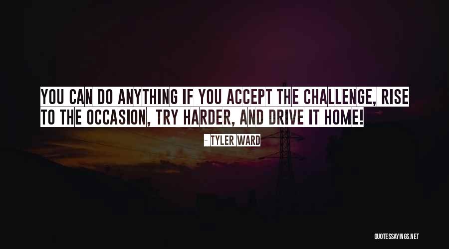 Tyler Ward Nd Quotes By Tyler Ward Tyler Ward Nd Quotes By Tyler Ward