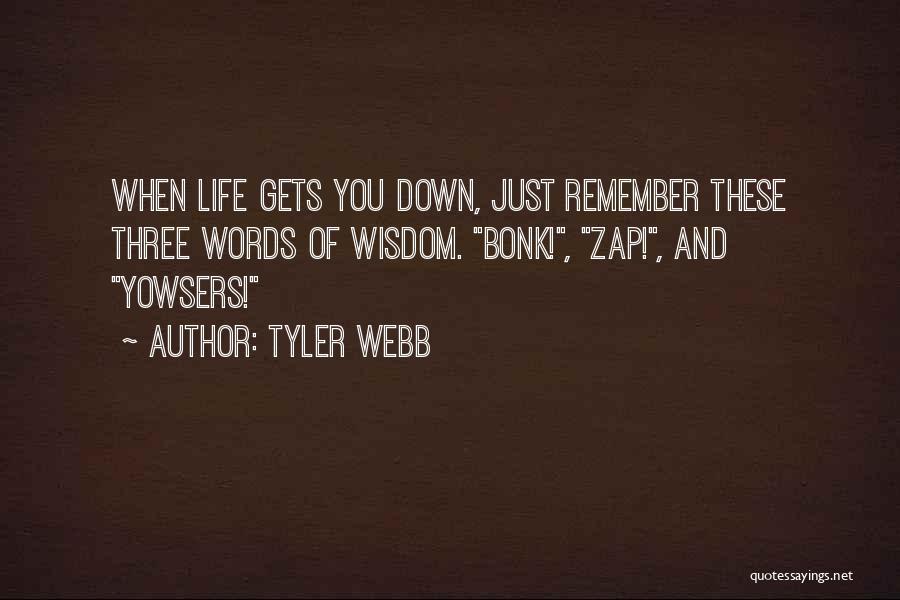 Tyler Webb Quotes 846061