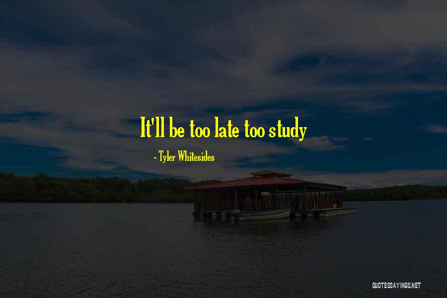 Tyler Whitesides Quotes 1856651 Tyler Whitesides Quotes 1856651