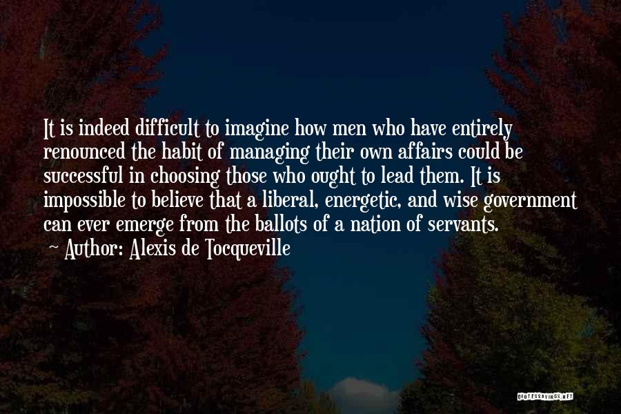 Tylibah Iman Quotes By Alexis De Tocqueville