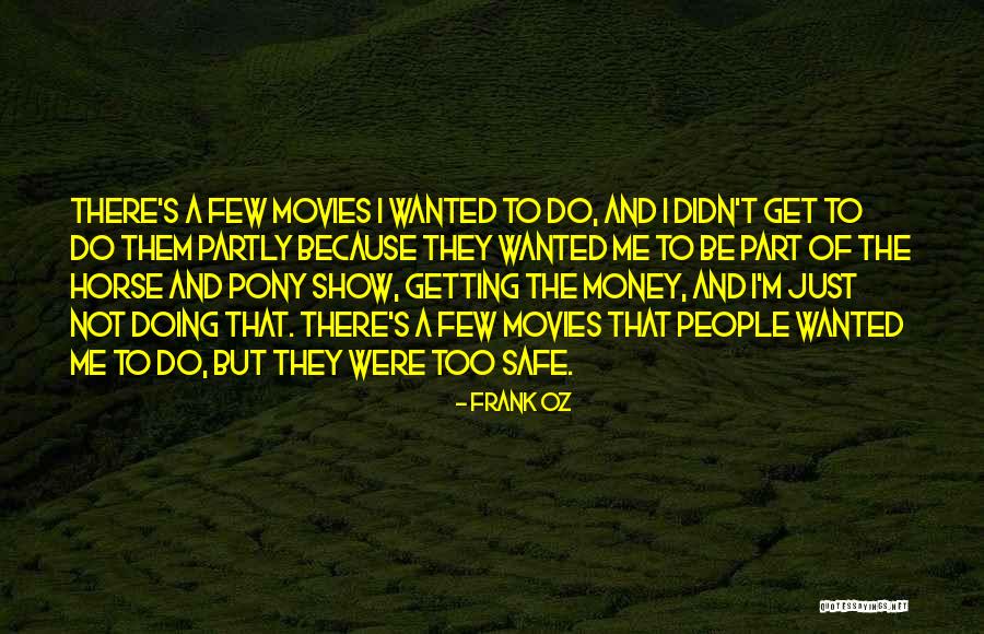 Tylstrup Quotes By Frank Oz Tylstrup Quotes By Frank Oz