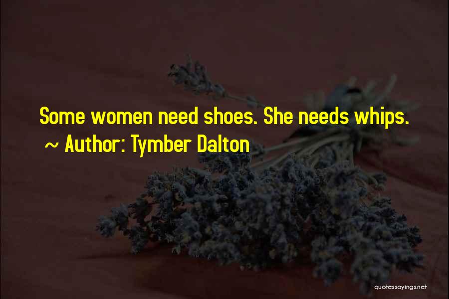 Tymber Dalton Quotes 1326807