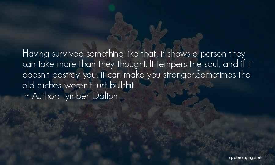 Tymber Dalton Quotes 157882