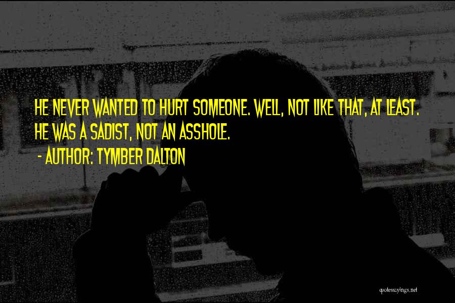 Tymber Dalton Quotes 865221