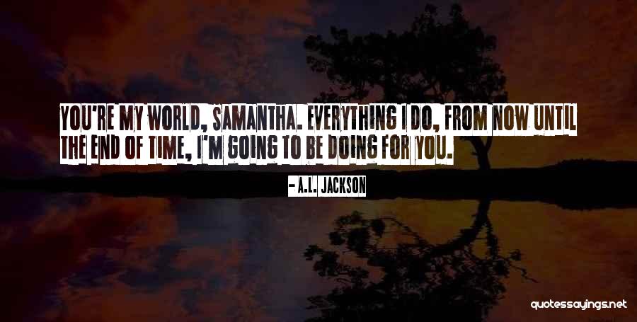 Tymer 30 Quotes By A.L. Jackson Tymer 30 Quotes By A.L. Jackson