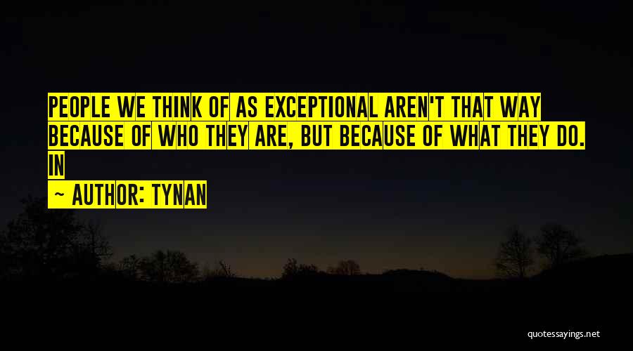 Tynan Quotes 2213860