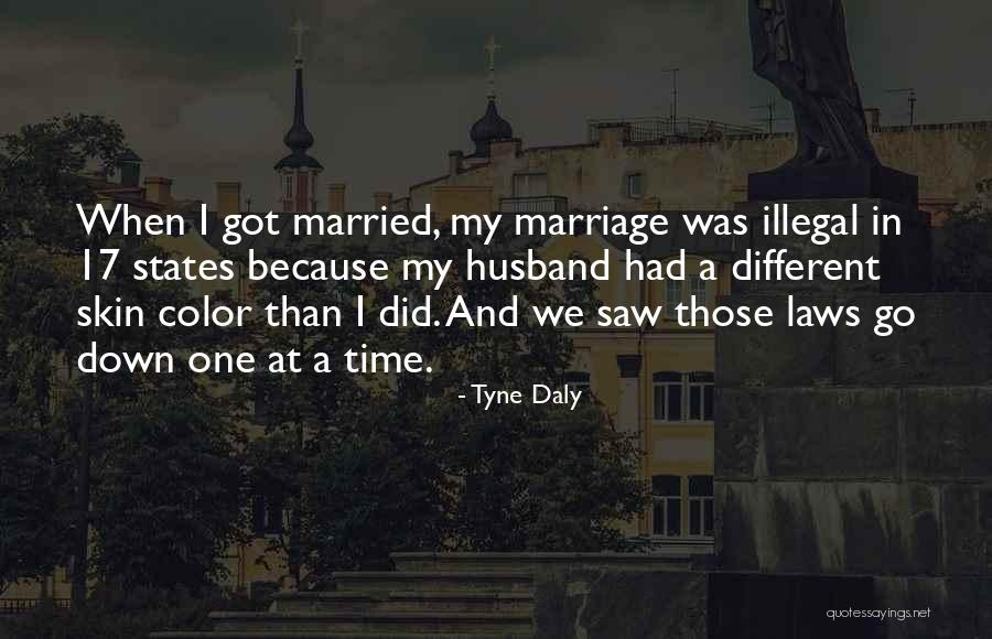 Tyne Daly Husband Quotes By Tyne Daly Tyne Daly Husband Quotes By Tyne Daly