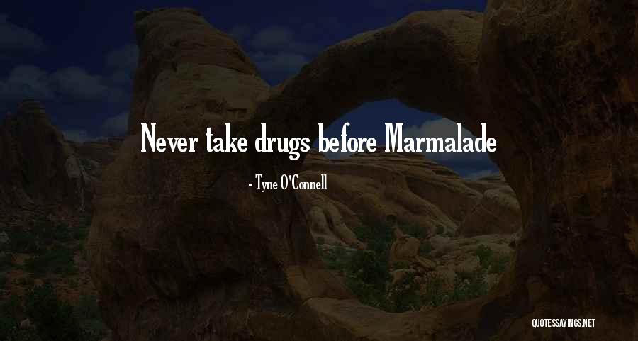 Tyne O'Connell Quotes 901307 Tyne O'Connell Quotes 901307