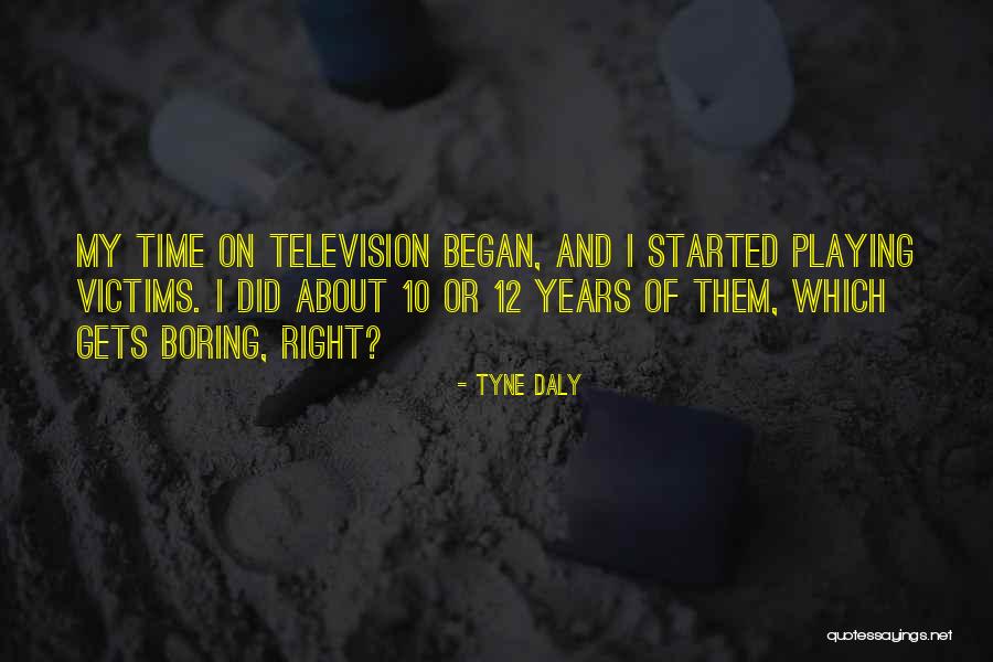 Tyne Quotes By Tyne Daly Tyne Quotes By Tyne Daly