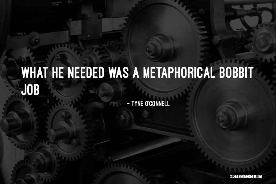 Tyne Quotes By Tyne O'Connell Tyne Quotes By Tyne O'Connell