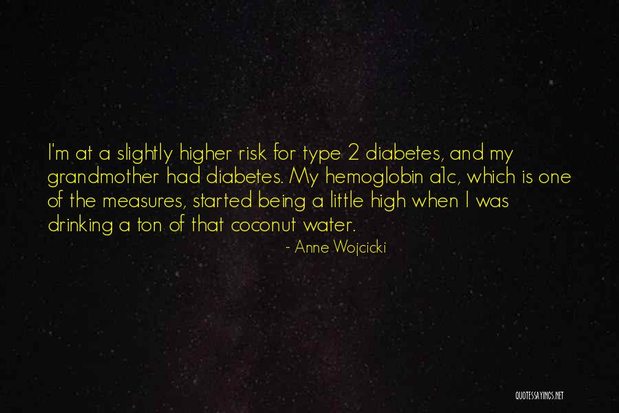 Type 1 Diabetes Quotes By Anne Wojcicki