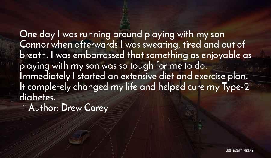 Type 1 Diabetes Quotes By Drew Carey