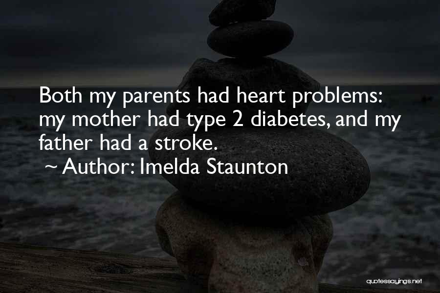 Type 1 Diabetes Quotes By Imelda Staunton