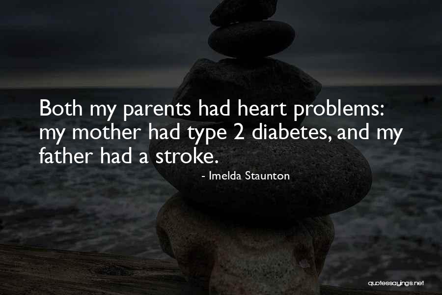 Type 1 Diabetes Quotes By Imelda Staunton