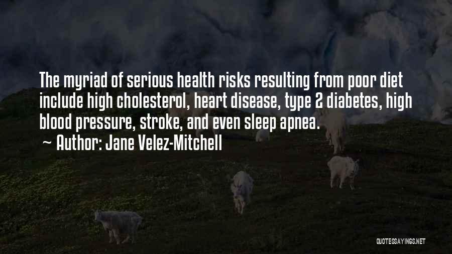 Type 1 Diabetes Quotes By Jane Velez-Mitchell