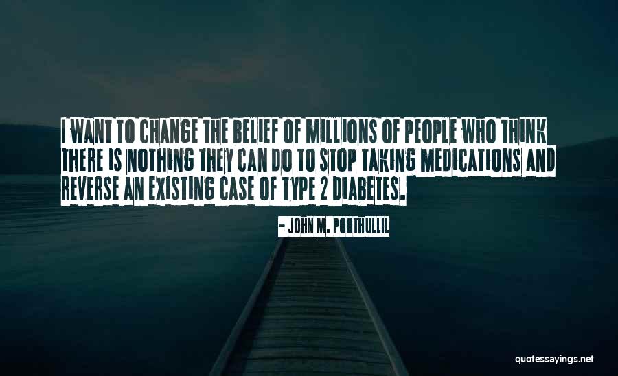 Type 1 Diabetes Quotes By John M. Poothullil