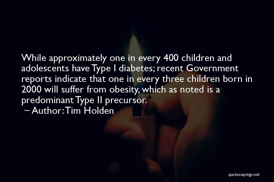 Type 1 Diabetes Quotes By Tim Holden