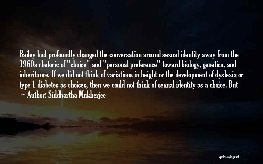 Type 1 Quotes By Siddhartha Mukherjee