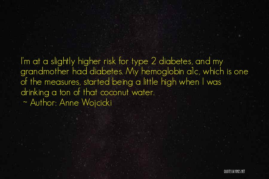 Type 2 Diabetes Quotes By Anne Wojcicki