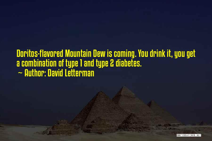 Type 2 Diabetes Quotes By David Letterman