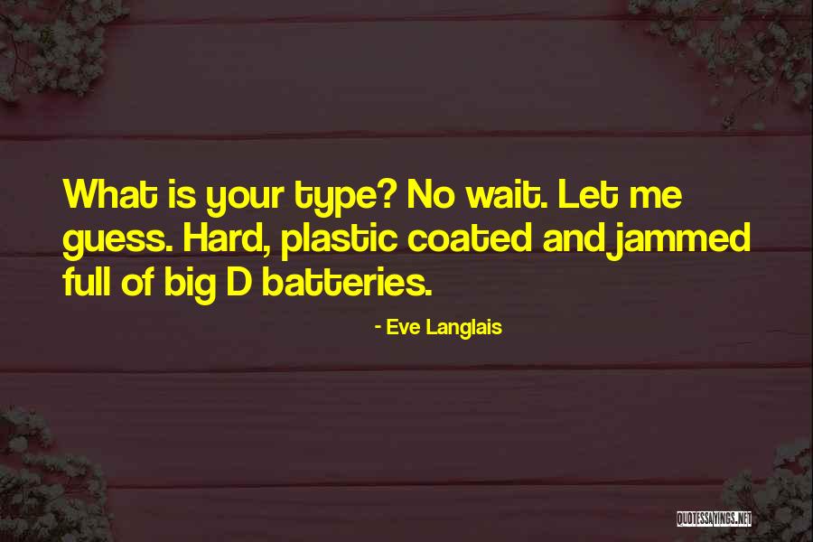 Type Me Quotes By Eve Langlais Type Me Quotes By Eve Langlais