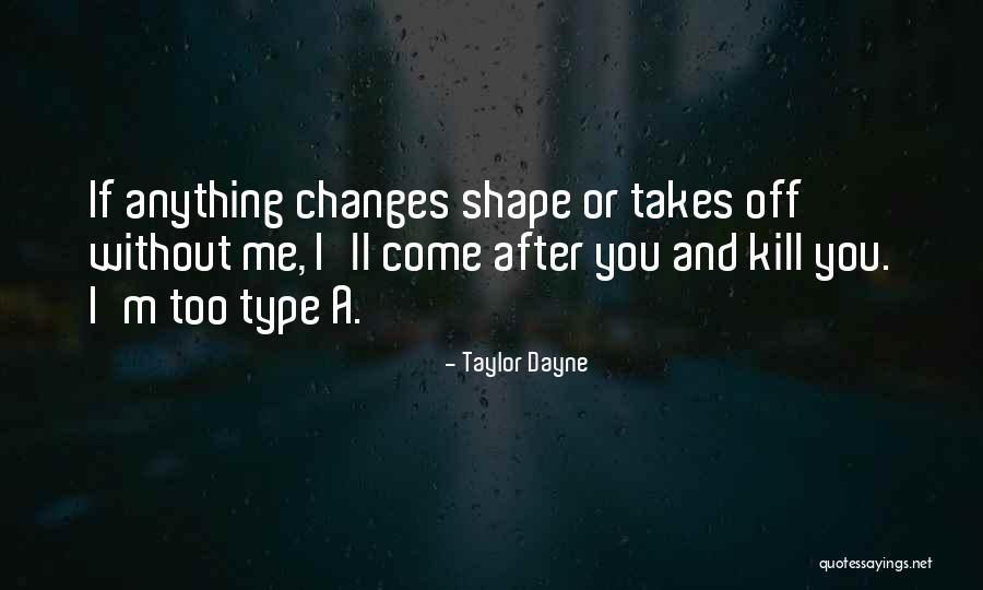 Type Me Quotes By Taylor Dayne Type Me Quotes By Taylor Dayne