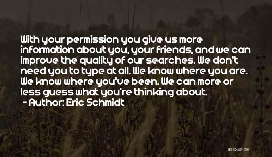 Type Of Friends Quotes By Eric Schmidt