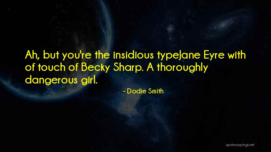 Type Of Girl Quotes By Dodie Smith Type Of Girl Quotes By Dodie Smith