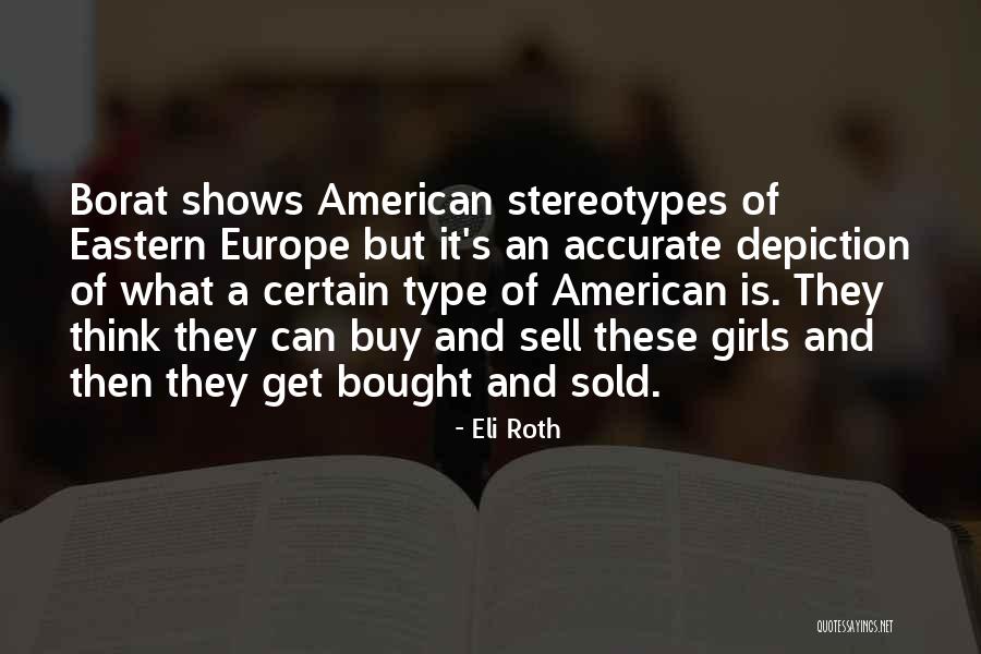 Type Of Girl Quotes By Eli Roth Type Of Girl Quotes By Eli Roth