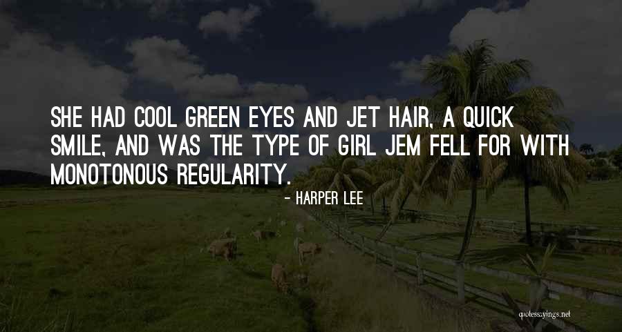 Type Of Girl Quotes By Harper Lee Type Of Girl Quotes By Harper Lee