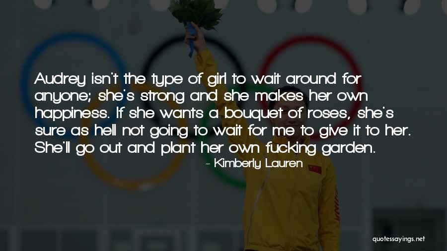 Type Of Girl Quotes By Kimberly Lauren Type Of Girl Quotes By Kimberly Lauren