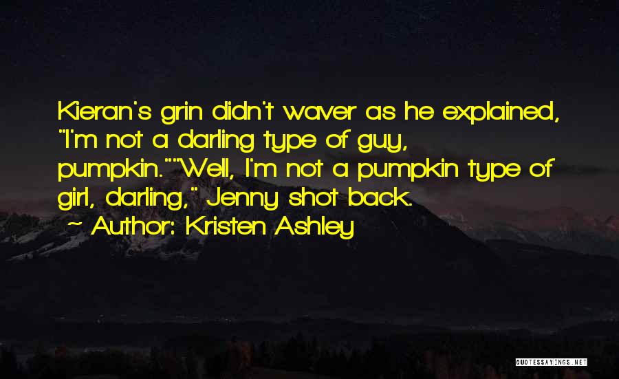 Type Of Girl Quotes By Kristen Ashley