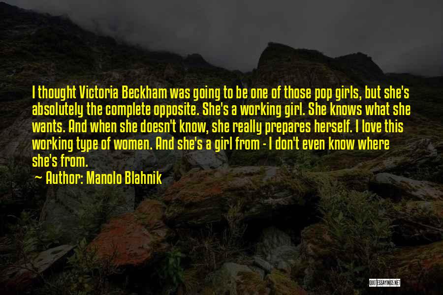 Type Of Girl Quotes By Manolo Blahnik