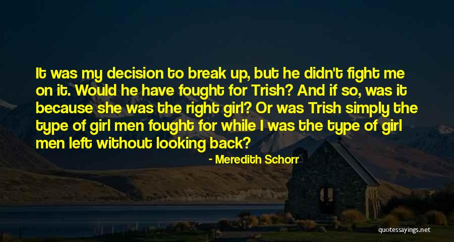 Type Of Girl Quotes By Meredith Schorr Type Of Girl Quotes By Meredith Schorr