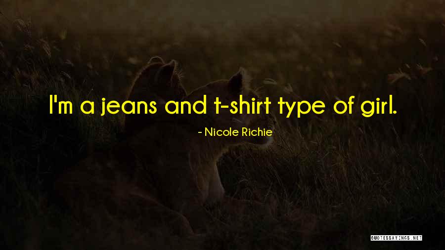 Type Of Girl Quotes By Nicole Richie