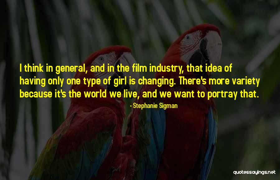 Type Of Girl Quotes By Stephanie Sigman