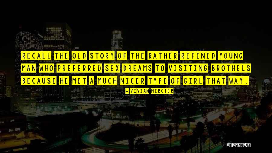 Type Of Girl Quotes By Vivian Mercier Type Of Girl Quotes By Vivian Mercier
